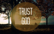 Trusting God: Getting it right!