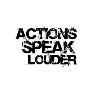 Let Your Actions Speak