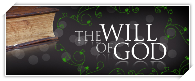 Recognizing the will of God – Part 13