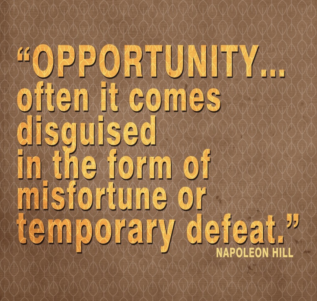 When Opportunity is Mistaken for Misfortune
